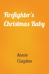 Firefighter's Christmas Baby