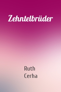 Zehntelbrüder