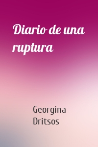 Diario de una ruptura