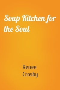 Soup Kitchen for the Soul