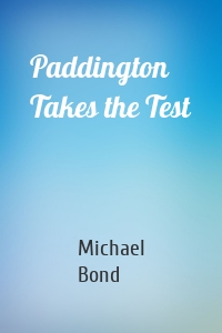 Paddington Takes the Test