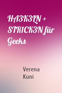 HA3K3LN + STR1CK3N für Geeks