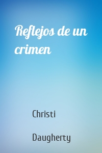 Reflejos de un crimen