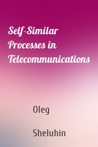 Self-Similar Processes in Telecommunications