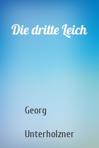 Die dritte Leich