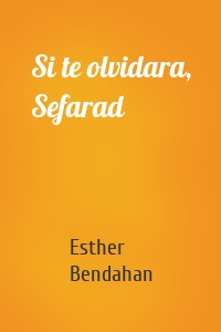 Si te olvidara, Sefarad