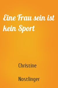 Eine Frau sein ist kein Sport