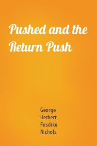 Pushed and the Return Push