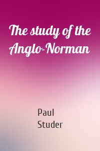 The study of the Anglo-Norman