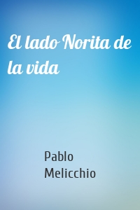 El lado Norita de la vida