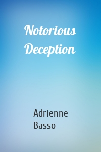 Notorious Deception