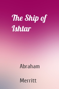 The Ship of Ishtar