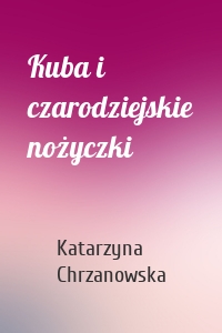 Kuba i czarodziejskie nożyczki