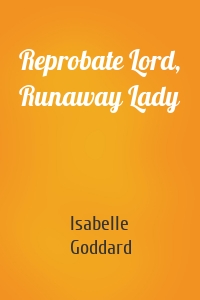 Reprobate Lord, Runaway Lady