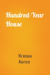 Hundred-Year House