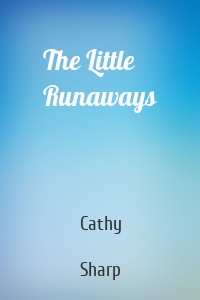 The Little Runaways