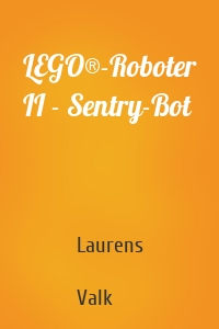 LEGO®-Roboter II - Sentry-Bot