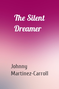 The Silent Dreamer