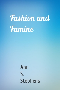 Fashion and Famine