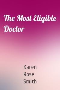 The Most Eligible Doctor
