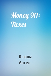 Money 911: Taxes