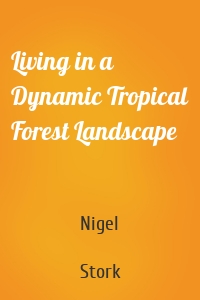 Living in a Dynamic Tropical Forest Landscape