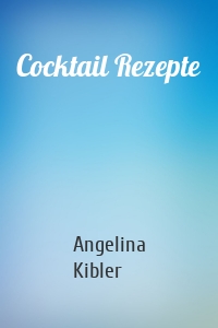 Cocktail Rezepte