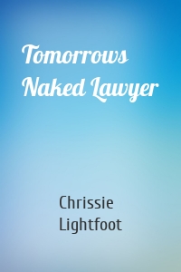 Tomorrows Naked Lawyer