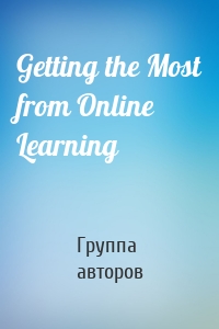 Getting the Most from Online Learning