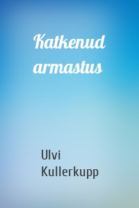 Katkenud armastus