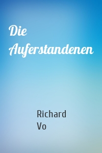 Die Auferstandenen