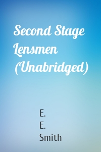 Second Stage Lensmen (Unabridged)