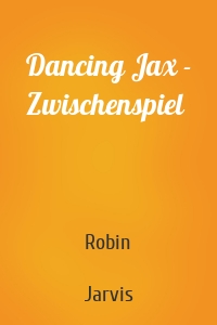 Dancing Jax - Zwischenspiel