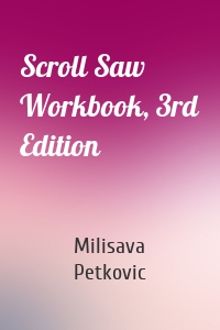 Scroll Saw Workbook, 3rd Edition