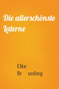 Die allerschönste Laterne