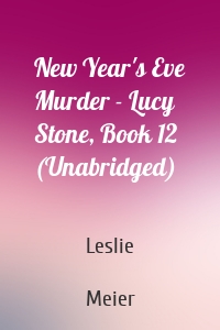 New Year's Eve Murder - Lucy Stone, Book 12 (Unabridged)
