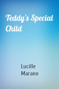 Teddy's Special Child