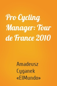 Pro Cycling Manager: Tour de France 2010