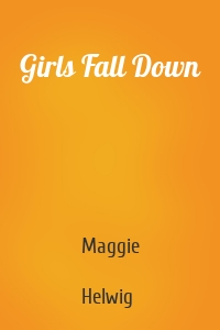 Girls Fall Down