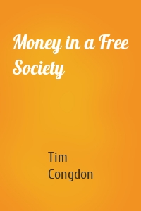 Money in a Free Society