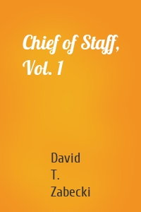 Chief of Staff, Vol. 1