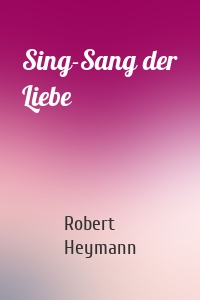 Sing-Sang der Liebe