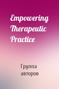 Empowering Therapeutic Practice