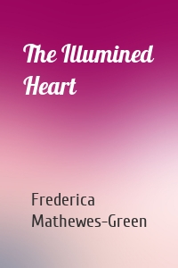 The Illumined Heart