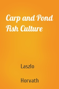 Carp and Pond Fish Culture