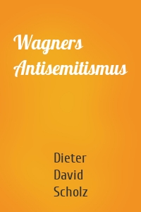 Wagners Antisemitismus