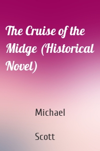 The Cruise of the Midge (Historical Novel)