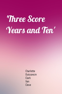 'Three Score Years and Ten'