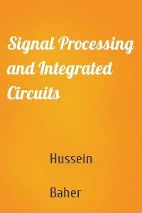 Signal Processing and Integrated Circuits