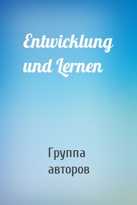 Entwicklung und Lernen